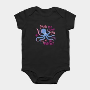 Judge Me When You Are Perfect Baby Bodysuit